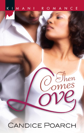 Title details for Then Comes Love by Candice Poarch - Available